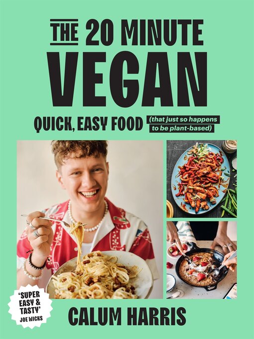 Title details for The 20-Minute Vegan by Calum Harris - Available